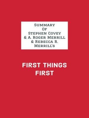 cover image of Summary of Stephen Covey & A. Roger Merrill & Rebecca R. Merrill's First Things First
